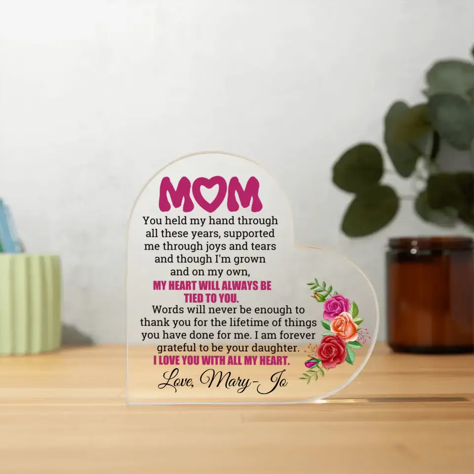 Acrylic Heart Plaque - Daughter to Mom - Personalized