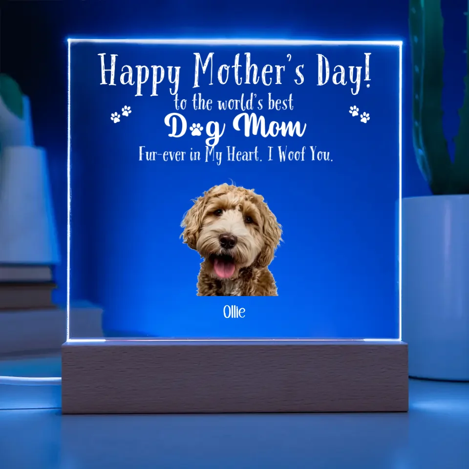 Acrylic - Dog Mom - Photo Upload Edition