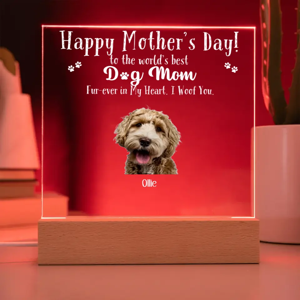 Acrylic - Dog Mom - Photo Upload Edition