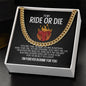 To My Ride or Die | Forever Burnin' | Cuban Link Chain