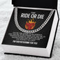 To My Ride or Die | Forever Burnin' | Cuban Link Chain