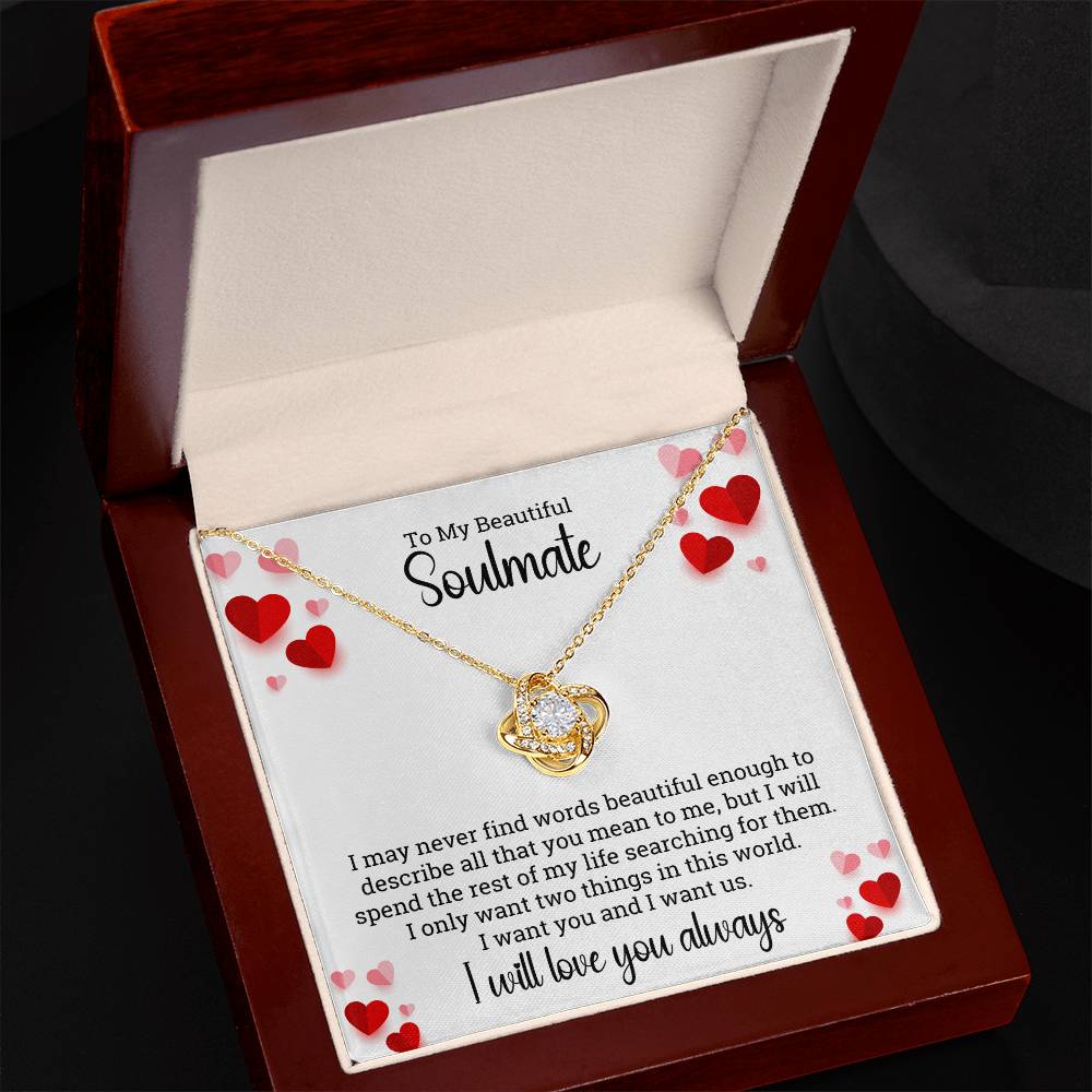 To My Beautiful Soulmate | I want you and I want us | Love Knot Necklace