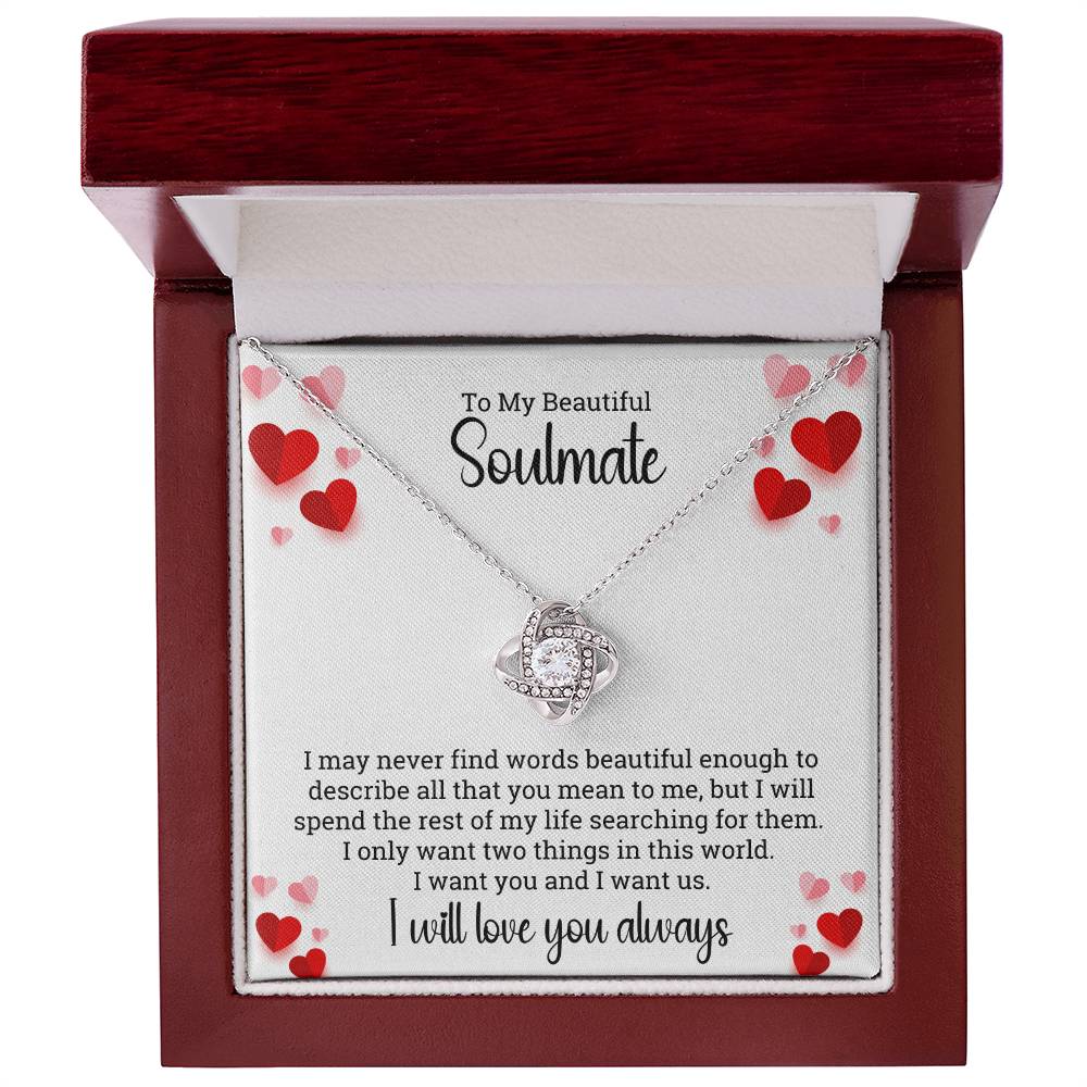To My Beautiful Soulmate | I want you and I want us | Love Knot Necklace