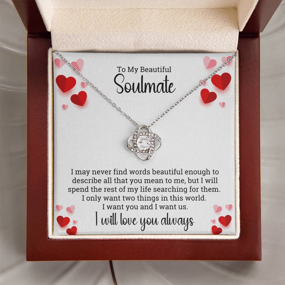 To My Beautiful Soulmate | I want you and I want us | Love Knot Necklace