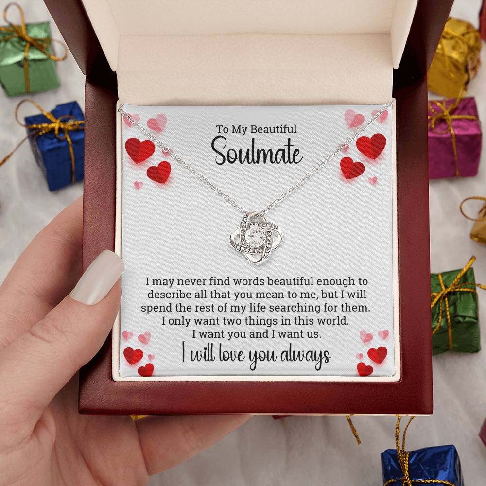 To My Beautiful Soulmate | I want you and I want us | Love Knot Necklace