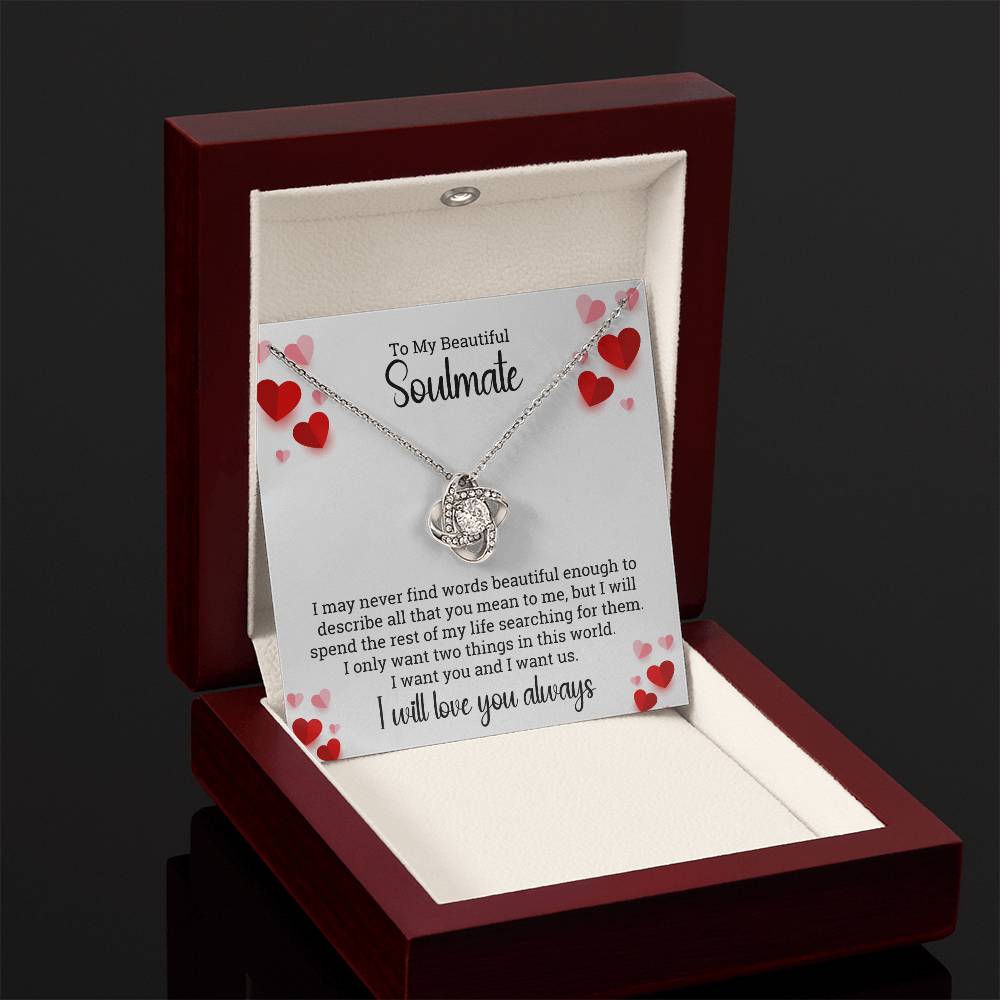 To My Beautiful Soulmate | I want you and I want us | Love Knot Necklace